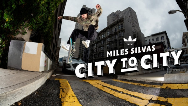 Miles Silvas "City to City" Adidas Part