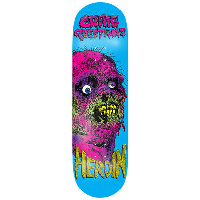 Heroin Skateboards Craig Questions Face Melter Skateboard Deck 9.25