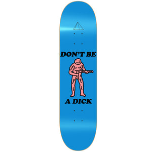 Kaleidoscope Skateboards Don't Be A Dick Skateboard Deck 8.25"